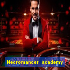 Necromancer academy and the genius summoner 63